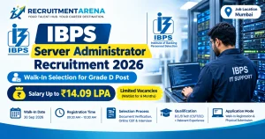 IBPS Server Administrator Recruitment 2026: Walk-In Selection for Grade D Post, Salary CTC ₹14.09 Lakhs, Check Eligibility & Process